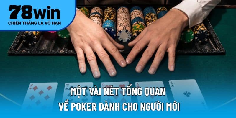 Một số tổng kết cuối cùng về Poker dành riêng cho người mới