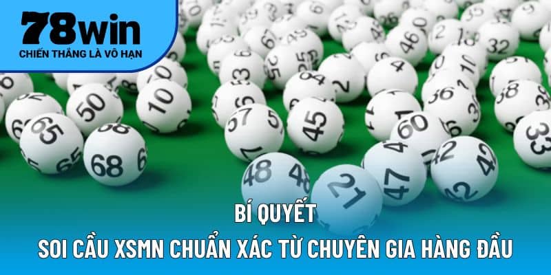 Bí quyết soi cầu XSMN chuẩn xác từ chuyên gia hàng đầu